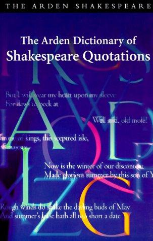 Book The Arden Dictionary of Shakespeare Quotations (Arden Dictionary of Shakespeare Quotations (Paper)) free