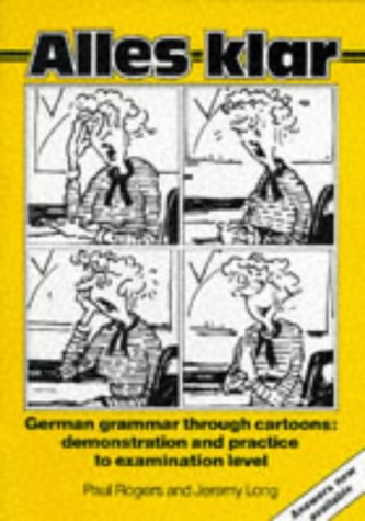 Book Alles Klar : German Grammar Through Cartoons - Demonstration and Practice to Examination Level free