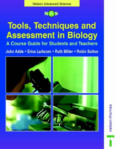Book Tools, Techniques & Assessment in Biology: Nelson Advanced Science (Nelson Advanced Science: Biology S.) free