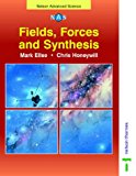 Book Fields, Forces and Synthesis (Nelson Advanced Science: Physics) free