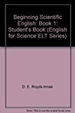 Book Beginning Scientific English: Bk. 1 (Business English) by D.E.Royds- Irmak (1975-02-03) free