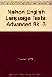 Book Nelson English Language Tests: Book 3 - Advanced (Nelson English Language Tests) (Bk. 3) free