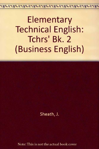 Book Elementary Technical English: Tchrs' Bk. 2 (Business English) free