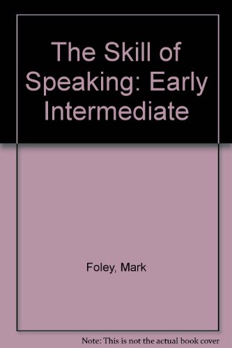 Book The Skill of Speaking: Speaking Out - Early Intermediate: Student's Book (The Skill of Speaking) free