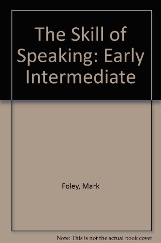 Book The Skill Of Speaking: Speaking Out - Early Intermediate: Teacher's Book (the Skill Of Speaking) free