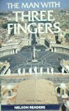 Book The Man with Three Fingers: Level 1 - Beginner (Nelson Readers) free