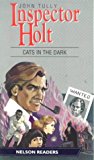 Book Inspector Holt - Cats In The Dark: Level 1 - Beginner (nelson Readers) (nelson Graded Readers) free