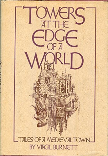 Book Towers at the Edge of a World: Tales of a Medieval Town free