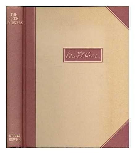 Book THE CREE JOURNALS, The Voyages of Edward H. Cree, Surgeon R.N. as Related in his Private Journals 1837-1856 free