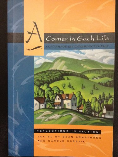 Book A corner in each life: Contemporary Canadian stories (Reflections in fiction) free
