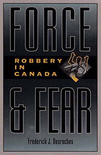 Book Force & Fear: Robbery In Canada free