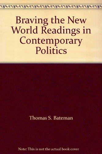 Book Braving The New World Readings In Contemporary Politics free