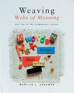 Book Weaving Webs of Meaning : Writing in the Elementary School free