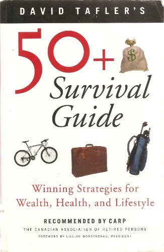 Book David Tafler's Fifty-Plus Survival Guide : Winning Money, Health, and Lifestyle Strategies free