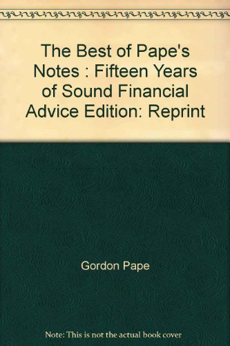 Book The Best of Pape's Notes : Fifteen Years of Sound Financial Advice free