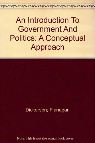 Book AN INTRODUCTION TO GOVERNMENT AND POLITICS A CONCEPTUAL APPROACH free