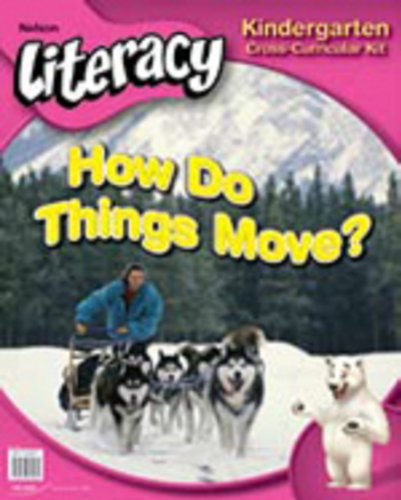 Book Nelson Literacy Kindergarten: How Do Things Move? Cross-Curricular Kit free