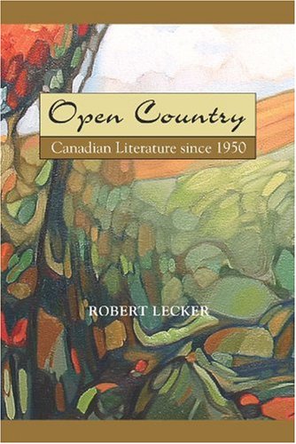 Book Open Country: Canadian Literature Since 1950 free