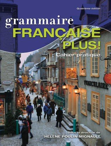 Book Grammaire Francaise Plus Cahier Pratique (Quatrieme Edition) free