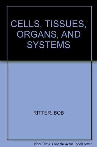 Book CELLS, TISSUES, ORGANS, AND SYSTEMS free