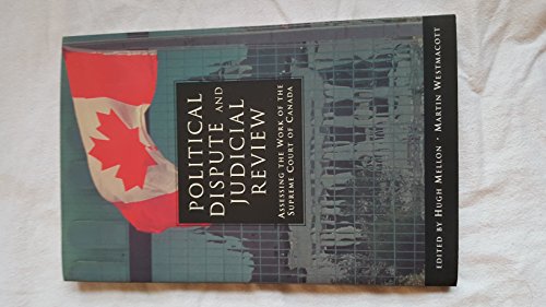 Book Political dispute and judicial review: Assessing the work of the Supreme Court of Canada free