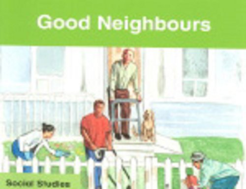 Book Good Neighbors: InfoRead Social Studies: Caring and Participation free