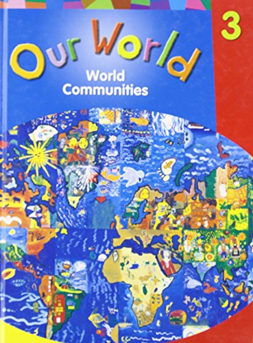 Book Our World Grade 3: World Communities, Student Resource free
