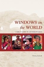 Book Windows On The World: Case Studies In Anthropology By Fedorak, Shirley free