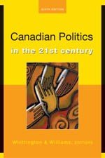 Book Canadian Politics in the 21st Century : Sixth Edition free