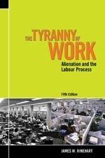 Book The Tyranny of Work: Alienation and the Labour Pro: Fifth edition free