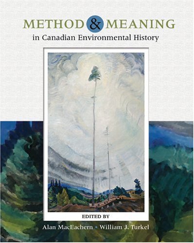 Book Method And Meaning In Canadian Environmental History With Infotrac free