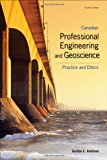 Book Canadian Professional Engineering And Geoscience: Practice and Ethics free
