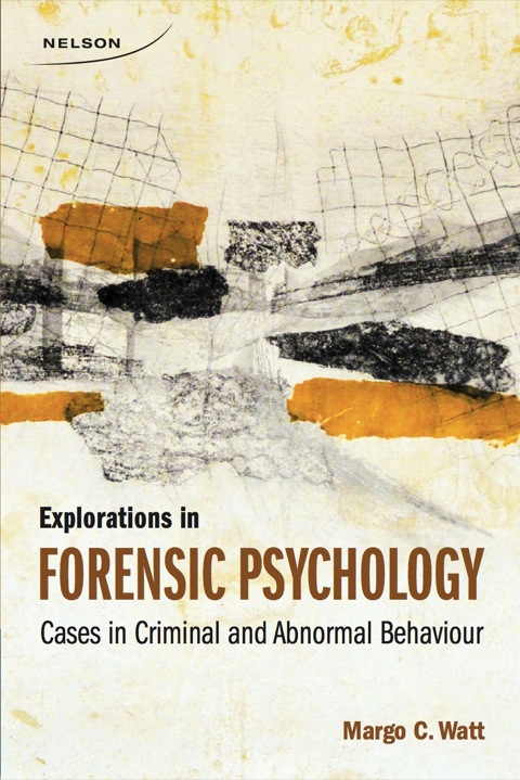 Book Explorations in Forensic Psychology: Cases in Criminal and Abnormal Behaviour free