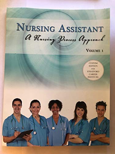 Book Nursing Assistant: A Nursing Process Approach Volume 1 (Custom Edition for Stratford Career Institute) (Volume 1) free