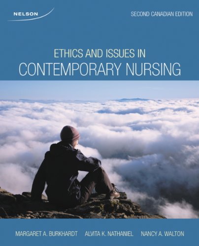 Book Ethics and Issues in Contemporary Nursing, Second Canadian Edition - See more at: http://www.nelson.com/catalogue/productOverview.do?Ntt=882099731115102294916383027691981545676&N=197+4294961475&Ntk=P_EPI#sthash.opRY3yvL.dpuf free