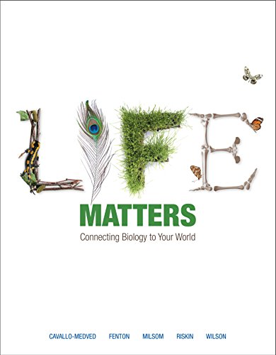Book Life Matters: Connecting Biology to Your World free