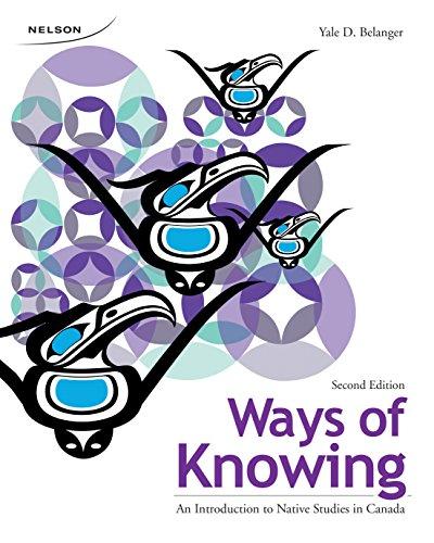 Book Ways of Knowing : An Introduction to Native Studies in Canada free