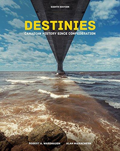 Book Destinies: Canadian History Since Confederation free