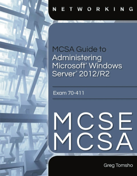 Book MCSA GDE ADMINISTERING MS WINSERVER 2012/R2 EXAM 70-411 free