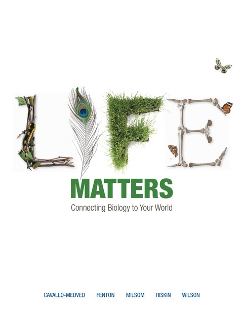 Book Life Matters: Connecting Biology to Your World free
