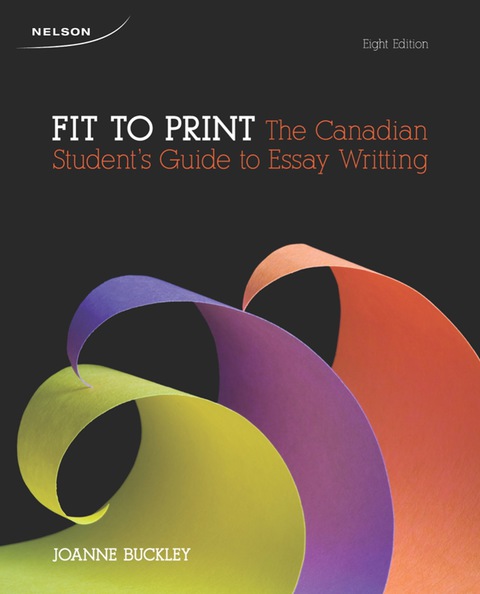 Book Fit to Print: The Canadian Student's Guide to Essay Writing free