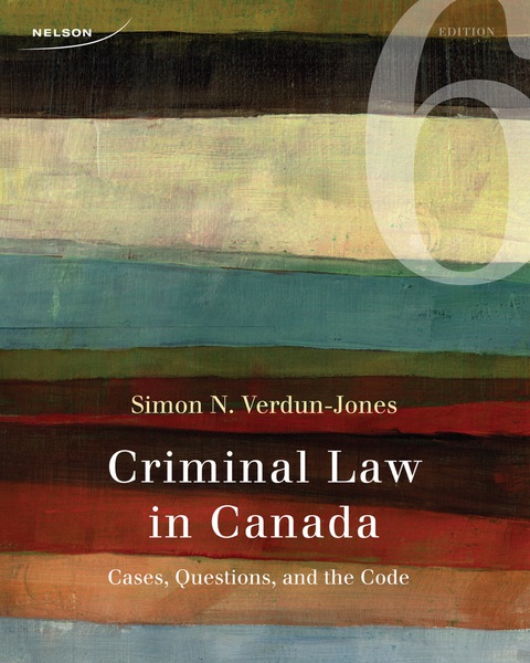 Book Criminal Law in Canada: Cases, Questions, and the Code free