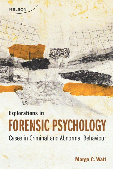 Book Explorations in Forensic Psychology: Cases in Criminal and Abnormal Behaviour free