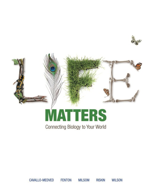 Book Life Matters: Connecting Biology to Your World free