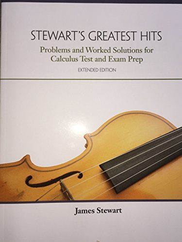 Book Stewart's Greatest Hits: Problems and Worked Solutions for Calculus Test and Exam Prep free