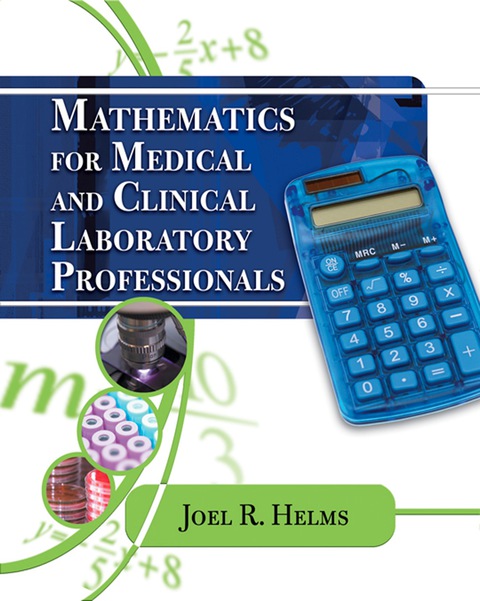 Book 3I-EBK: MATHEMATICS FOR MEDICA L & CLINICAL LABORATORY PROFES free