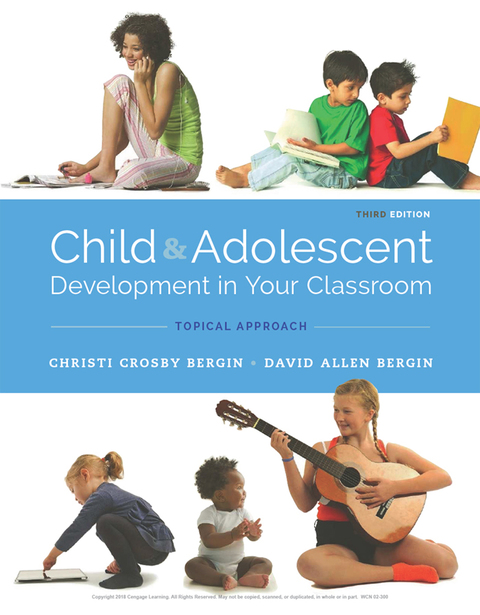 Book Child and Adolescent Development in Your Classroom, Topical Approach free