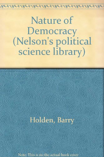 Book The Nature Of Democracy (nelson's Political Science Library) free