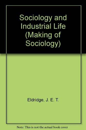 Book Sociology and industrial life (The Making of sociology series) free