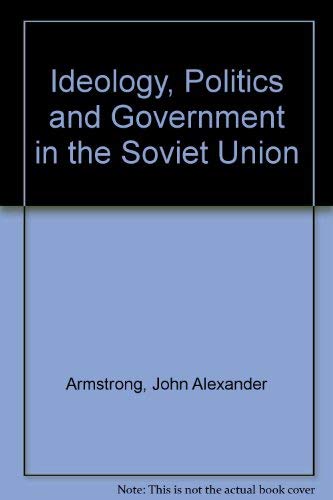 Book Ideology, Politics, And Government In The Soviet Union: An Introduction free